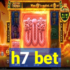 h7 bet